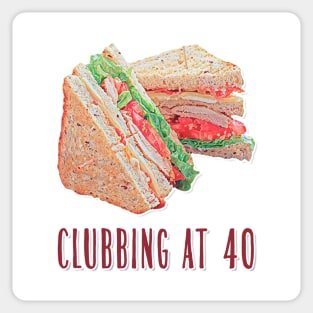 Clubbing at 40 Sticker